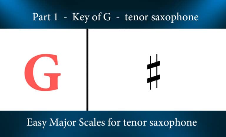 Easy Major Scales for tenor saxophone – Part 1 – Key of G